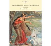 Children's Stories From Old British Legends