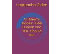 Children's stories: I Feel Human and YOU Should too