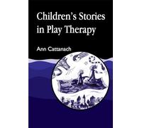 Children's Stories in Play Therapy: An A-Z