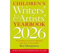 Children's Writers' & Artists' Yearbook 2026 : The best advice on writing and publishing for children