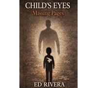 Child's Eyes: The Missing Pages- Fragments of childhood