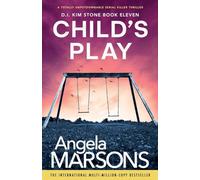Child's Play: A totally unputdownable serial killer thriller: 11 (Detective Kim Stone)