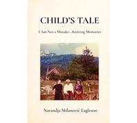 Child's Tale: I Am Not a Mistake--Knitting Memories