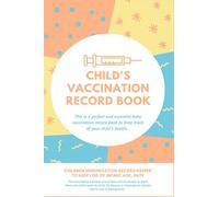 Child's Vaccination Record Book: Baby Health Log | Vaccine Schedule & Immunization Journal | Personal Logbook Keeper Tracker For Newborns