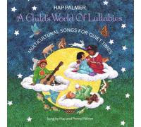 Child's World of Lullabies: Multicultural Songs for Quiet Times