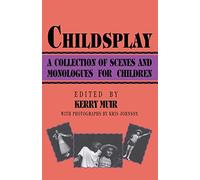 Childsplay: A Collection of Scenes and Monologues for Children (Limelight)