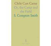 Chile Con Carne: Or, the Camp and the Field