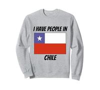 Chilean Flag I Have People In Chile Sweatshirt
