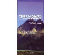 Chilenismos-English/English-Chilenismos Dictionary & Phrasebook: A Dictionary and Phrasebook for Chilean Spanish / Chilenismos-English / English-Chilenismos (Hippocrene Dictionary & Phrasebooks)
