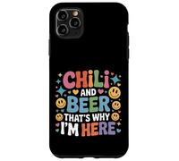 Chili And Beer That's Why I'm Here Spicy Food Drink - Case for iPhone 11 Pro Max