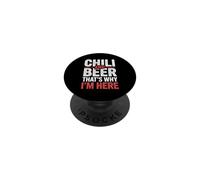 Chili And Beer That's Why I'm Here Spicy Food Drink - PopSockets Adhesive PopGrip