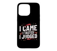 Chili Cook Off Judge - I Came - I Tasted - I Judged Case for iPhone 15 Pro Max