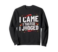 Chili Cook Off Judge - I Came - I Tasted - I Judged Sweatshirt