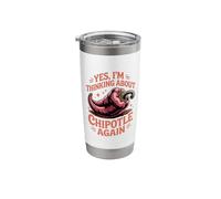 Chili Eater Cooking Spicy I'm Thinking About Chipotle Stainless Steel Insulated Tumbler