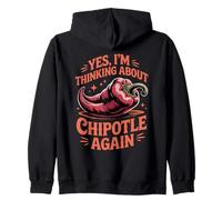 Chili Eater Cooking Spicy I'm Thinking About Chipotle Zip Hoodie
