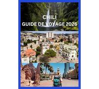 CHILI GUIDE DE VOYAGE 2026
