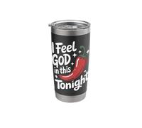 Chili I Feel God in This Chili'S Tonight Stainless Steel Insulated Tumbler