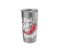 Chili I Feel God in This Chilli's Tonight Stainless Steel Insulated Tumbler