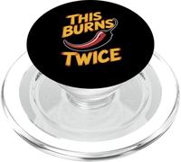 Chili This Burns Twice Funny Sarcastic Sarcasm Humor Joke PopSockets PopGrip for MagSafe