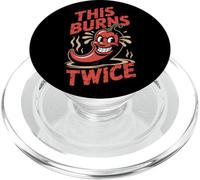 Chili This Burns Twice Funny Sarcastic Sarcasm Humor Joke PopSockets PopGrip for MagSafe