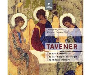 Chilingirian Quartet / Winchester Cathedral Choir, David Hill - Tavener : Thunder Entered Her ; The Last Sleep of the Virgin