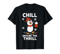 Chill Before The Thrill Penguin Snow Christmas Fun T-Shirt