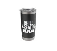 Chill Breathe Repeat Relaxation Mindset Stainless Steel Insulated Tumbler