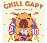 Chill Capy Coloring Book: 50 Bold and Easy Illustrations of Cute Capybaras for Relaxation, Stress Relief and Fun - Kawaii Meme Animal Activity