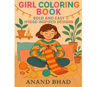 Chill & Color: Girl Life Moments - Bold Hygge-Inspired Designs for Teens and Adults: 18 Calm, Cute Girl Illustrations with Thick Lines for Stress-Free Coloring Fun