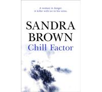 Chill Factor : The gripping thriller from #1 New York Times bestseller