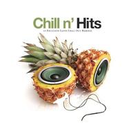 Chill N' Hits: 10 Exclusive Latin Chill Out Remixes [Slipcase]
