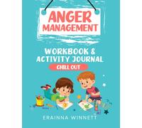 Chill Out: A Workbook to Help Kids Learn to Control Their Anger: 1 (Helping Kids Heal Series)