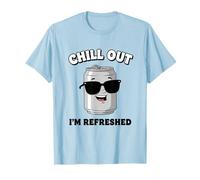 Chill Out I'm Refreshed Funny Soda Can Pun Cool Drink Humor T-Shirt