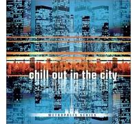 Various - Chill Out in the City