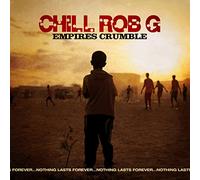 Chill Rob G - Empires Crumble [VINYL]