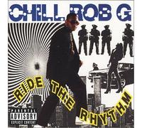 Chill Rob G - Ride the Rhythm