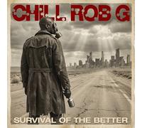 CHILL ROB G - SURVIVAL OF THE BETTER [VINYL]