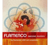 Chill Sessions: Flamenco Chill Session by Various: World (2006-03-28)