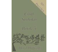 Chill Sudoku: Book 3: Relax. Focus. Solve. Hard Sudoku for Deep, Quiet Focus