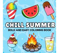 Chill Summer Bold and Easy Coloring Book: 40 Simple and Relaxing Designs for All Ages