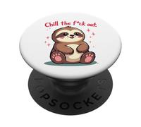 Chill the F-ck Out, Cute Sloth Swearing Funny PopSockets Adhesive PopGrip