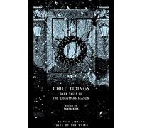 Chill Tidings : Dark Tales of the Christmas Season