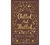 Chilled and Thrilled: A Forbidden, Best Friend's Dad, Holiday Novella: 1 (Daddy Issues)