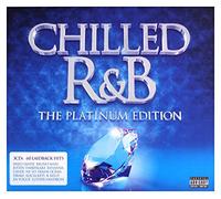 Chilled R&B: The Platinum Edition