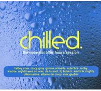 Chilled. The Essential After Hours Session by Various Artists