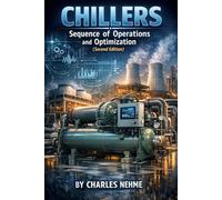Chillers: Sequence of Operations and Optimization (second edition)