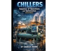 Chillers: Sequence of Operations and Optimization (second edition)