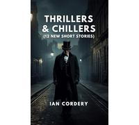 Chillers & Thrillers (12 New Short Stories)