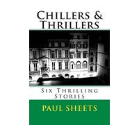 Chillers & Thrillers: Six Thrilling Stories