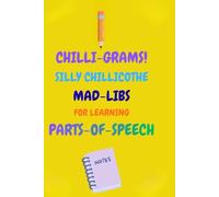 Chilli-Grams: Silly Chillicothe MAD LIBS: Learning Parts of Speech